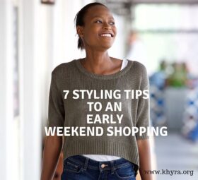 7 Styling Tips For An Early Weekend Shopping
