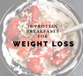10 Protein Breakfasts For Weight Loss