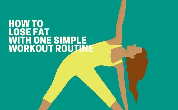 How To Lose Fat With One Simple Workout Routine