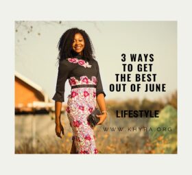 3 Things To Explore In The Month Of June